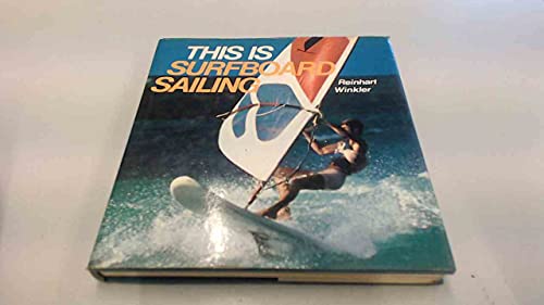 This Is Surfboard Sailing