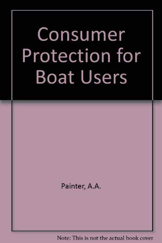 Stock image for Consumer Protection for Boat Users for sale by West End Books