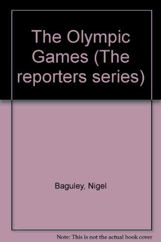 The Olympic Games : The Reporters Series