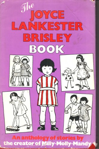 The Joyce Lankester Brisley Book: An Anthology of Her Stories (9780245536106) by Brisley, Joyce Lankester; Waters, Frank