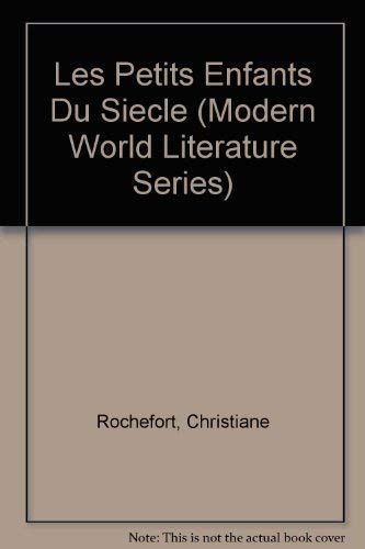 9780245536847: Les Petits Enfants Du Siecle (Modern World Literature Series)