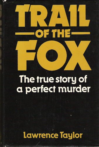 Stock image for Trail of the Fox: The True Story of a Perfect Murder for sale by WorldofBooks