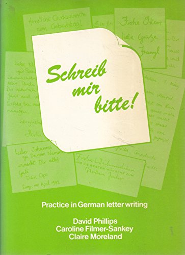 Schreib Mir Bitte]: Practice in German Letter Writing (9780245538087) by Phillips, David; Claire Moreland; Filmer-Sankey, Caroline; Moreland, Claire