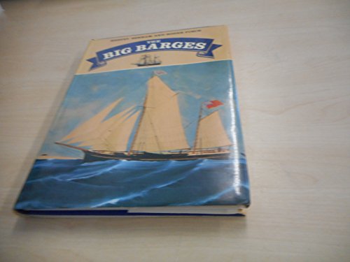 Stock image for The Big Barges: The Story of Boomie and Ketch Barges for sale by Alexander's Books