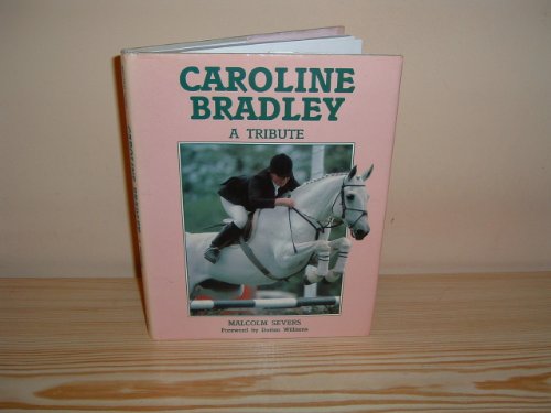 9780245541025: Caroline Bradley, a tribute