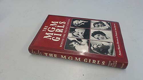 Beispielbild fr The MGM Girls Behind the Velvet Curtain zum Verkauf von Hessay Books