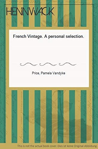 Imagen de archivo de French Vintage: A Personal Selection a la venta por SecondSale