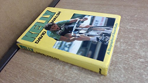 Stock image for Kelly: A Biography of Sean Kelly for sale by ThriftBooks-Dallas