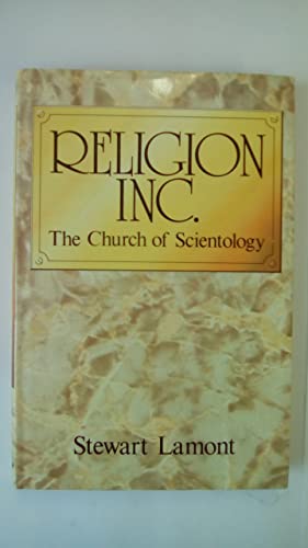Religion Inc: The Church of Scientology (9780245543340) by Lamont, Stewart
