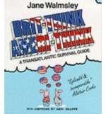 Beispielbild fr Brit-Think/Ameri-Think: A Transatlantic Survival Course zum Verkauf von WorldofBooks