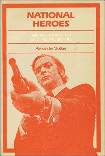 Imagen de archivo de National Heroes: British Cinema in the 70's and 80's a la venta por WorldofBooks
