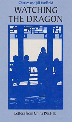 Imagen de archivo de Watching the Dragon: Letters From China 1983-1985 a la venta por BookDepart