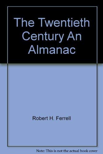 Beispielbild fr The Twentieth Century: An Almanac zum Verkauf von AwesomeBooks