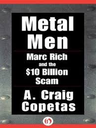 Beispielbild fr Metal Men Marc Rich and the Ten Billion Dollar Scam zum Verkauf von Ann Becker