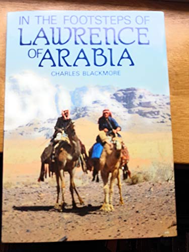 Stock image for In the Footsteps of Lawrence of Arabia for sale by WorldofBooks