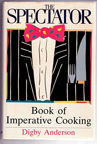Beispielbild fr The Spectator' Book of Imperative Cooking zum Verkauf von WorldofBooks