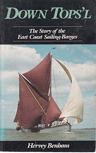 9780245544873: Down Tops'l: Story of the East Coast Sailing Barges