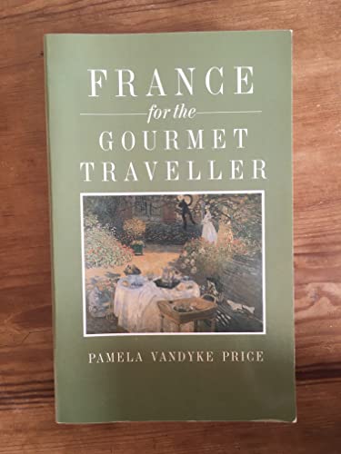 Imagen de archivo de France for the Gourmet Traveller a la venta por WorldofBooks