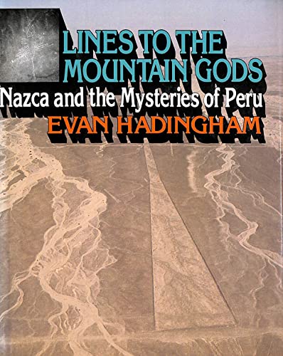 Stock image for Lines to the Mountain Gods: Nazca and the Mysteries of Peru for sale by WorldofBooks