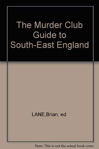 Beispielbild fr The Murder Club: Guide to South-East England zum Verkauf von WorldofBooks
