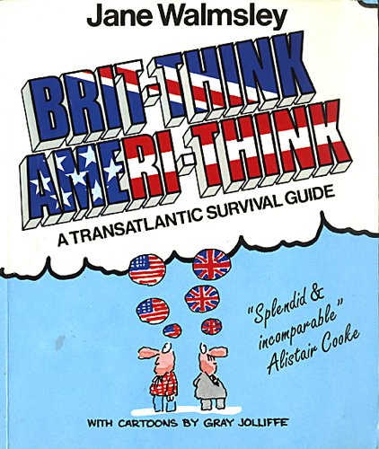 9780245547218: Brit-Think/Ameri-Think: A Transatlantic Survival Course