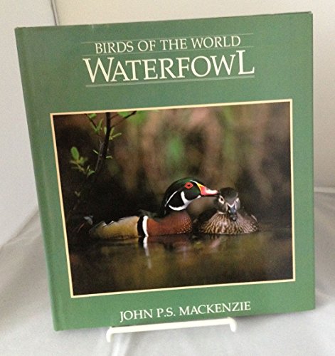 Beispielbild fr Waterfowl (Birds of the world) zum Verkauf von AwesomeBooks