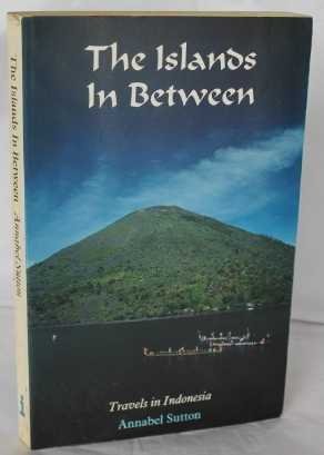 Beispielbild fr The Islands in Between: Travels in Indonesia zum Verkauf von AwesomeBooks