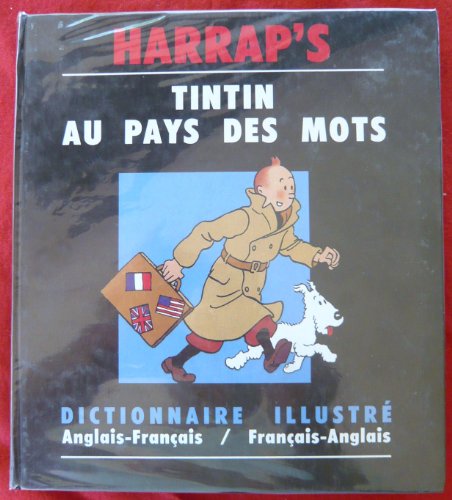 TINTIN AU PAYS DES MOTS ANGLAIS-FRANCAIS / FRANCAIS-ANGLAIS TINTIN ILLUSTRADED DICTIONNARY - COLLECTIF