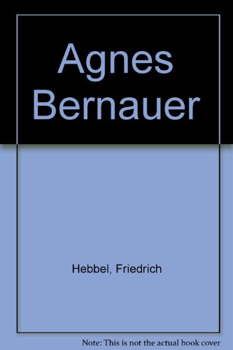 9780245550560: Agnes Bernauer