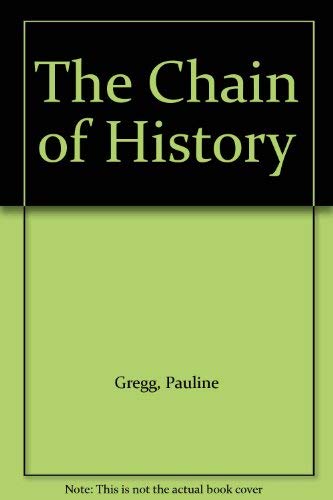 Stock image for The Chain of History: The Story of the Main Links in the Chain of Man's Development from the Stone Age to the End of the Nineteenth Century for sale by Bingo Used Books