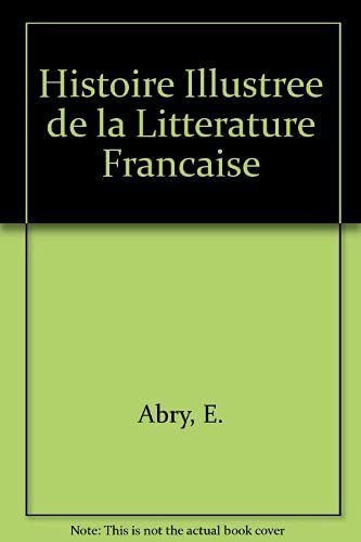 9780245564680: Histoire Illustree de la Litterature Francaise