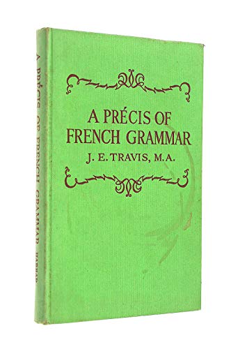 9780245572456: A Precis of French Grammar
