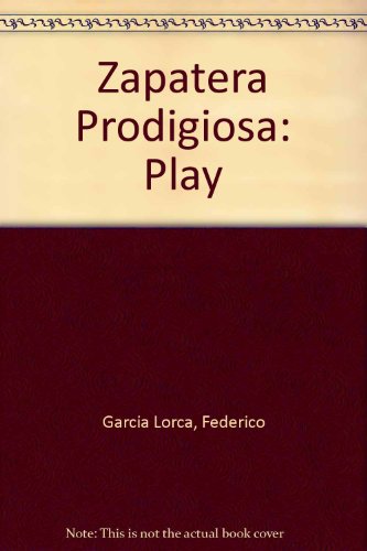 Zapatera Prodigiosa: Play (9780245580468) by Federico GarcÃ­a Lorca