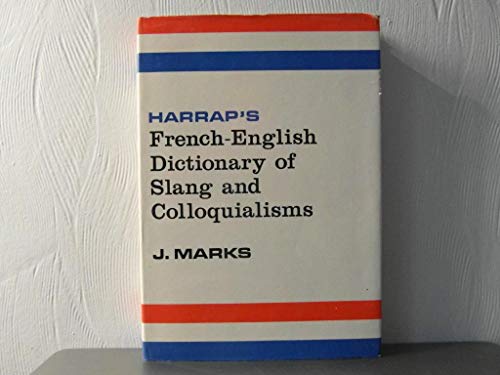 Beispielbild fr Harrap's French-English Dictionary of Slang and Colloquialisms zum Verkauf von Better World Books