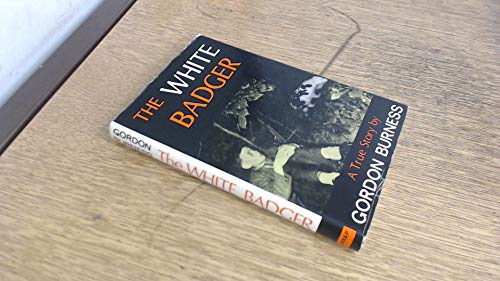 9780245599712: The White Badger - a True Story