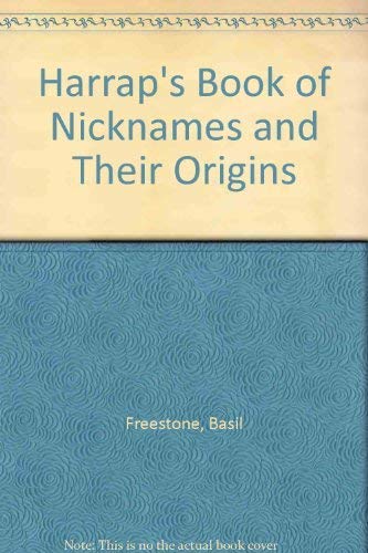 Stock image for Harraps Book of Nicknames and Their Origins for sale by Reuseabook