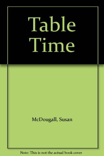Stock image for Table Time : The Exciting New Way to Learn Multiplication Tables for sale by Better World Books