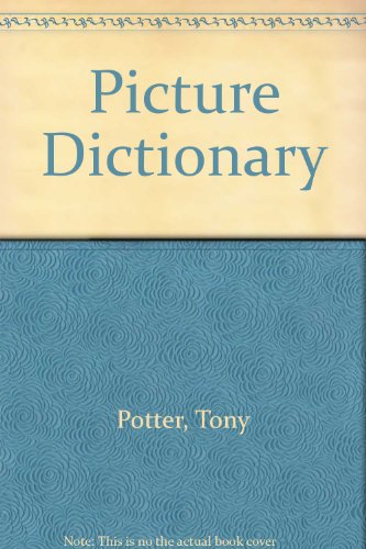 Picture Dictionary (9780245600616) by Tony Potter; Evelyn Goldsmith