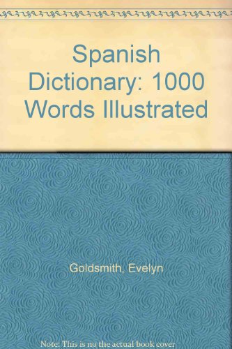 Stock image for Spanish Dictionary: 1000 Words Illustrated for sale by AwesomeBooks