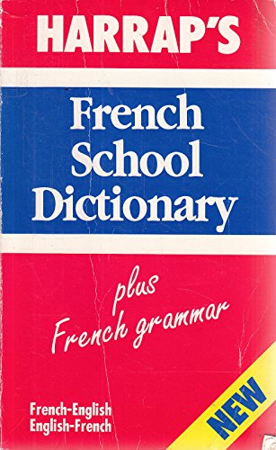Stock image for Harrap's French School Dictionary: Plus Grammar for sale by WorldofBooks