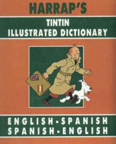 Imagen de archivo de Harraps Tintin Illustrated Spanish Dictionary a la venta por ZBK Books