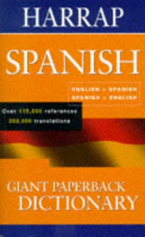 Harrap Giant Paperback Spanish Dictionary.