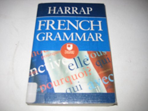 Harrap French Grammar (Harrap French Study Aids) (9780245606410) by Harrap