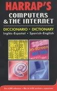 Stock image for Harrap Spanish-English/English-Spanish Computers & the Internet Dictionary (Harrap Bilingual) for sale by Phatpocket Limited