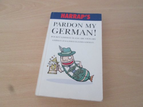 Stock image for Pardon My German! (Pocket Slang Dictionary) for sale by AwesomeBooks