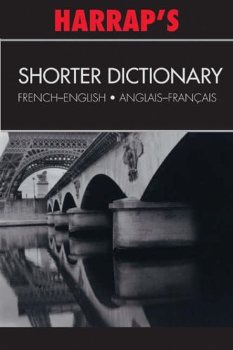 Imagen de archivo de Harrap's French Shorter Dictionary: English-French/French-English a la venta por WorldofBooks