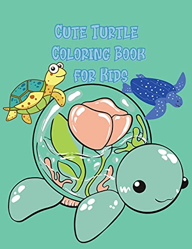 Stock image for Cute Turtle Coloring Book for Kids: Beautiful Coloring and Activity Pages with Cute Turtles and More! for Kids, Toddlers and Preschoolers. Children Ac for sale by GreatBookPrices