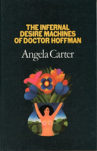 The infernal desire machines of Doctor Hoffman: A novel (9780246105455) by Carter, Angela