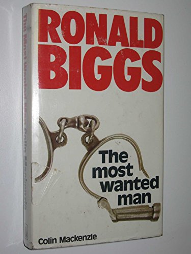 Stock image for Most Wanted Man: Story of Ronald Biggs for sale by WorldofBooks