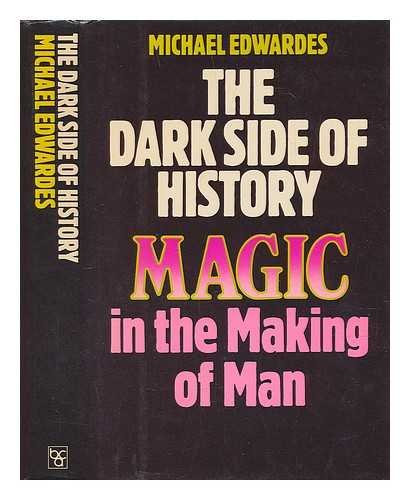 Stock image for Dark Side of History: Magic in the Making of Man for sale by McCord Books